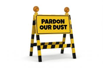 Pardon Our Dust